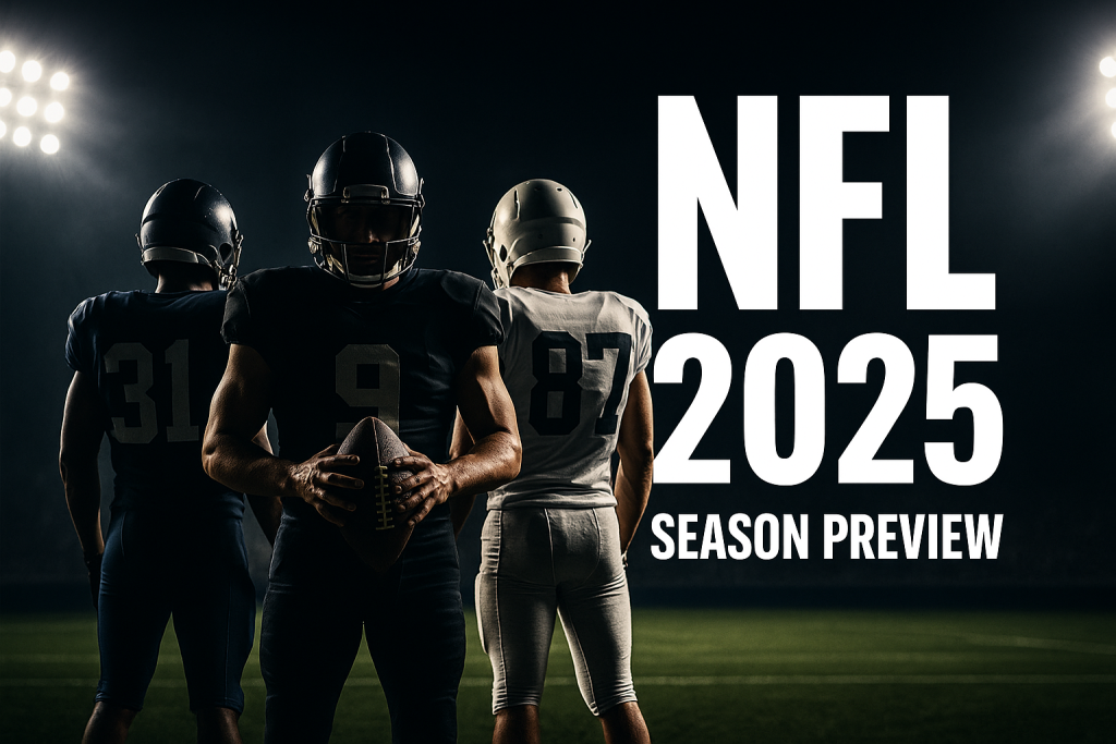 NFL 2025 Season Preview: Top Teams, Star Players & Key Storylines 1 NFL 2025 poster featuring football players under stadium lights with bold text βNFL 2025 Season Previewβ β American football theme, dramatic sports background.
